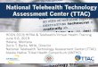 National Telehealth Technology Assessment Center (TTAC)18vtj92co9zb1qy8011oc0fw-wpengine.netdna-ssl.com/wp-content/u… · National Telehealth Technology Assessment Center (TTAC)