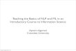 Teaching the Basics of NLP and ML in an Introductory ...apoorv/Homepage/Publications... · Teaching the Basics of NLP and ML in an Introductory Course to Information Science Apoorv