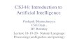 CS344: Introduction to Artificial Intelligencecs344/2010/slides/cs...CS344: Introduction to Artificial Intelligence ... Lecture 18-19-20–Natural Language Processing (ambiguities