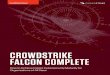 CROWDSTRIKE FALCON COMPLETE - publish.illinois.edupublish.illinois.edu/.../12/WhitepaperFalconComplete.pdf · 2019-12-03 · CrowdStrike® Falcon Complete™ solves these challenges