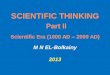 SCIENTIFIC THINKING M N EL-Bolkainy · (Biotechnology revolution) THE SCIENTIFIC REVOLUTION ... Descent of man (1971) 5 22 13 Total 40 . THE BROAD APPLICABILITY OF DARWIN THEORY 
