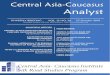 Central Asia-Caucasus Analyst - ETH Z · The Central Asia-Caucasus Analyst is an English-language journal devoted to analysis of the current issues facing Central Asia and the 