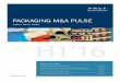 PACKAGING M&A PULSE - PMCF · Packaging Market M&A Overview & Analysis PAGE 3 M&A Activity in Rigid & Flexible Plastic, Paper, and Other Packaging Types PAGES 4–7 Current Public