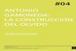Antonio GAmonedA: lA construcción del olvido · 58 0. La poesía de Antonio Gamoneda Antonio Gamoneda (Oviedo, 1931) fue un poeta «olvidado» durante Antonio Gamoneda: la construcción
