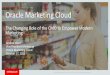 Oracle Marketing Cloud · Copyright © 2015,Oracle and/or its affiliates. All rights reserved. | Oracle Confidential The World’s Most Comprehensive Enterprise Marketing Platform