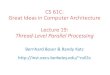 CS 61C: Great Ideas in Computer Architecture Lecture 19 ...cs61c/fa16/lec/19/L19.pdf · CS 61c Lecture 19: Thread Level Parallel Processing 21 Thread pool: List of threads competing