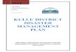 KULLU DISTRICT DISASTER MANAGEMENT PLANhp.gov.in/hpsdma/DisasterManagement/DDMP_Kullu.pdf · 2011-12-25 · Disaster Management Authority. Disaster Management, by its very nature,