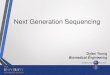 Next Generation Sequencing How it works 1. Strand of DNA is cleaved into segments 2. Cleaved segment