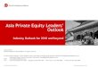 Asia Private Equity Leaders’ Outlook - M-Brain Market ... · Asia Private Equity Leaders’ Outlook Industry Outlook for 2010 and beyond January 2010 ... as ongoing market monitoring