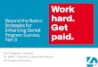 Beyond the Basics: Strategies for Enhancing Dental …...Beyond the Basics: Strategies for Enhancing Dental Program Success, Part 3 Dori Bingham, Director Dr. Mark J. Doherty, Executive
