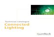 Technical catalogue Connected Lighting - ilumtech.eu · EN 62386-208 Digital addressable lighting interface repeated (for example UP/DOWN brown DALIcommands). The period of repetition