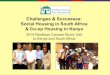 Challenges & Successes: Social Housing in South Africa ... · international development program of six co-operative and social housing partners in Canada. Our Canadian partners house