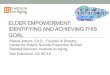 ELDER EMPOWERMENT: IDENTIFYING AND ACHIEVING THIS GOAL Empowerment.pdf · Social Empowerment • Peer Education – widely accepted as the most effective way to increase knowledge,