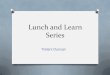 Lunch and Learn Series - Savannah State University...Lunch and Learn Series Trelani Duncan . Informal Greeting I am probably the most arrogant, humble, ... ever meet. I love life and