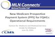 New Medicare Prospective Payment System (PPS) for FQHCs ... · 6/25/2014  · FQHC PPS – Medicare Advantage (MA) Claims . 29 . Billing for Supplemental Payments to FQHCs Under Contract