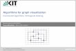 Algorithms for graph visualization - Startseite · Algorithms for graph visualization Incremental algorithms. Orthogonal drawing. WINTER SEMESTER 2013/2014 Tamara Mchedlidze – MARTIN
