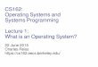 CS162: Operating Systems and Systems Programming Lecture 1 ...inst.eecs.berkeley.edu/~cs162/su15/static/lectures/1.pdf · CS162: Operating Systems and Systems Programming Lecture