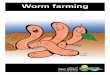 Worm farming - CWT - City of West TorrensWorm farming - the benefits Worm farming is a fun way to turn food scraps into a rich, organic, soil-like fertiliser called worm castings