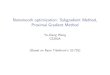 Nonsmooth optimization: Subgradient Method, Proximal ...yuxiangw/classes/CS292A... · Nonsmooth optimization: Subgradient Method, Proximal Gradient Method Yu-Xiang Wang CS292A (Based