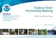 Hudson River Partnership Mee ... Hudson River Partnership Meeting NOAA in the Hudson River Assessment