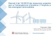 Decret Llei 16/2019 de mesures urgents per a l’emergència ... · d'energia eòlica i d'energia solar fotovoltaica; definir els criteris energètics, ambientals, urbanístics i