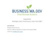 Supported by Washington state’s Small Business …...Contact via: help@business.wa.gov Background information Small Business Liaison Team (SBLT) •SBLT was formed in 2012 by Executive