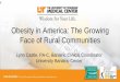 Obesity in America: The Growing Face of Rural Communities RHAT... · 2019-12-17 · Obesity in America: The Growing Face of Rural Communities Lynn Castle, PA-C, Bariatric Clinical