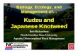 Richardson Kudzu and Jap knotweed - SE-EPPC€¦ · late winter when the kudzu is still dormant; Apply to wet. This will suppress kudzu through mid-summer. • Avoid treatments in