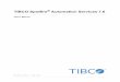 TIBCO Spotfire Automation Services 7 · Automation Services Job Builder. Response: The job builder is opened. In the job builder, you can create new job files or open and edit already