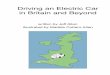 Driving an Electric Car in Britain and Beyond · 7 Buying a used car 21 8 Charging at home 27 9 Driving long distances 33 10 Driving abroad 40 ... Much has changed since 2016 - there