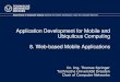 Application Development for Mobile and Ubiquitous ...ts2/admuc/lecture1213/8. Web-b… · Application Development for Mobile and Ubiquitous Computing 8. Web-based Mobile Applications