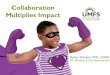 Collaboration Multiplies Impact - Virginia...Collaboration Multiplies Impact Nancy Toscano, PhD, LCSW VP, Strategy & Org Improvement Participants will learn about… • Collaboration