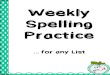 Weekly Spelling Practice€¦ · 12. _____ Monday: Write the definitions for your first 6 spelling words. 1 ... Weekly Spelling Practice Directions: Choose one activity for each day