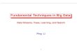 Fundamental Techniques in Big Data - Rutgers …...Fundamental Techniques in Big Data Data Streams, Trees, Learning, and Search Ping Li 1 Outline 1. Data streams, anomaly detection,