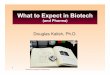 What to Expect in Biotech-3 - University of California ......different stages of development • Risks of drug development need to be strategically managed (partnerships, joint ventures,