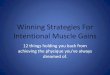 Winning strategies for maintaining muscle!...See All 12 "Hypertrophy Models" For Colossal Gains In Size & Strength: Click Here To Begin Title Winning strategies for maintaining muscle!