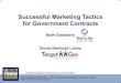 Successful Marketing Tactics for Government Contracts 2011 Beth... · Successful Marketing Tactics for Government Contracts Beth Goldstein ... Successful Marketing Tactics For Government