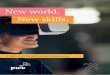 New world. New skills. - PwC · The digital revolution requires a skills revolution. The skills revolution is about helping people build their digital awareness, understanding and