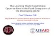 The Looming World Food Crisis: Opportunities in the …...The Looming World Food Crisis: Opportunities in the Food Ecosystem of the Developing World Fred T. Davies, PhD Regents Professor