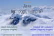 Java & Cloud Java Ieri, oggi, sempre? · 2019-04-17 · TIOBE Programming Community Index Source: 2016 Java Python — Visual Basic .NET JavaScript — SQL Objective-C 2018 2008 2014