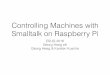 Controlling Machines with Smalltalk on Raspberry Piesug.org/data/ESUG2016/04-Thursday/1400-1430 Controlling Machin… · Smalltalk on Raspberry Pi ESUG 2016 Georg Heeg eK Georg Heeg