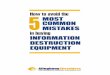 in buying inforMation DestruCtion equipMenthow to avoid the 5 Most Common Mistakes in Buying Information destruction equipment 5 destruction, their cost, processing speed, and noise