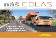 náš COLAS · 2018-11-16 · náš COLAS Časopis společností skupiny COLAS v České a Slovenské republice Časopis spoločností skupiny COLAS v Slovenskej a Českej republike