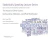 Statistically Speaking Lecture Series · 2020-01-16 · Statistically Speaking Lecture Series Sponsored by the Biostatistics Collaboration Center The Impact of Other Factors: Confounding,