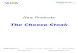 The Cheese Steak - consworld.it · Technological support at startup and first production run. Production staff training. VALGO ITALIA S.r.l. Via Jervis n.77 –Ivrea –10015 Italia