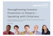Strengthening Investor Protection in Ontario - Speaking ... · on strengthening investor protection in our province. Without your contributions and insights, this project would not