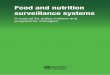 Food and nutrition surveillance systems · Food and nutrition surveillance is intended to provide all the necessary information, periodically at varying intervals in time according