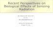Recent Perspectives on Biological Effects of Ionizing ...hpschapters.org/northcarolina/fall2016/Ben Edwards Rad Bioeffects.… · The BEIR [Biological Effects of Ionizing Radiation]