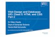 Web Design and Databases WD: Class 5: HTML and CSS Part 2gabbay/F27WD/lectures/WDClass5.pdfWeb Design and Databases WD: Class 5: HTML and CSS Part 2 Dr Helen Hastie Dept of Computer