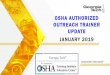 OSHA AUTHORIZED OUTREACH TRAINER UPDATE JANUARY 2019 Trainer Update... · OSHA AUTHORIZED OUTREACH TRAINER UPDATE JANUARY 2019. WELCOME TO THE AUTHORIZED OUTREACH ... ___ 10 hour